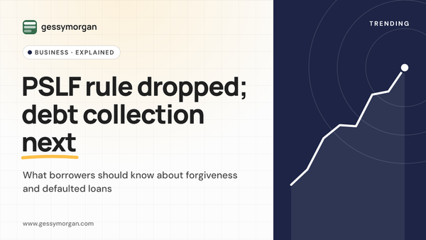 Branded cover graphic reading PSLF rule dropped, debt collection next, with a subline about forgiveness and defaulted student loans.